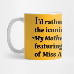 I'd rather be watching the iconic 1965 sitcom My Mother the Car featuring the voice of Miss Ann Sothern Mug